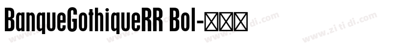 BanqueGothiqueRR Bol字体转换